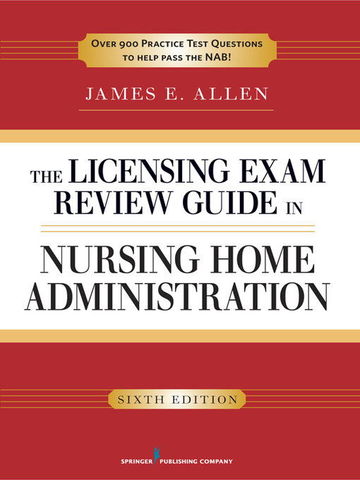 Title details for The Licensing Exam Review Guide in Nursing Home Administration by James E. Allen - Available